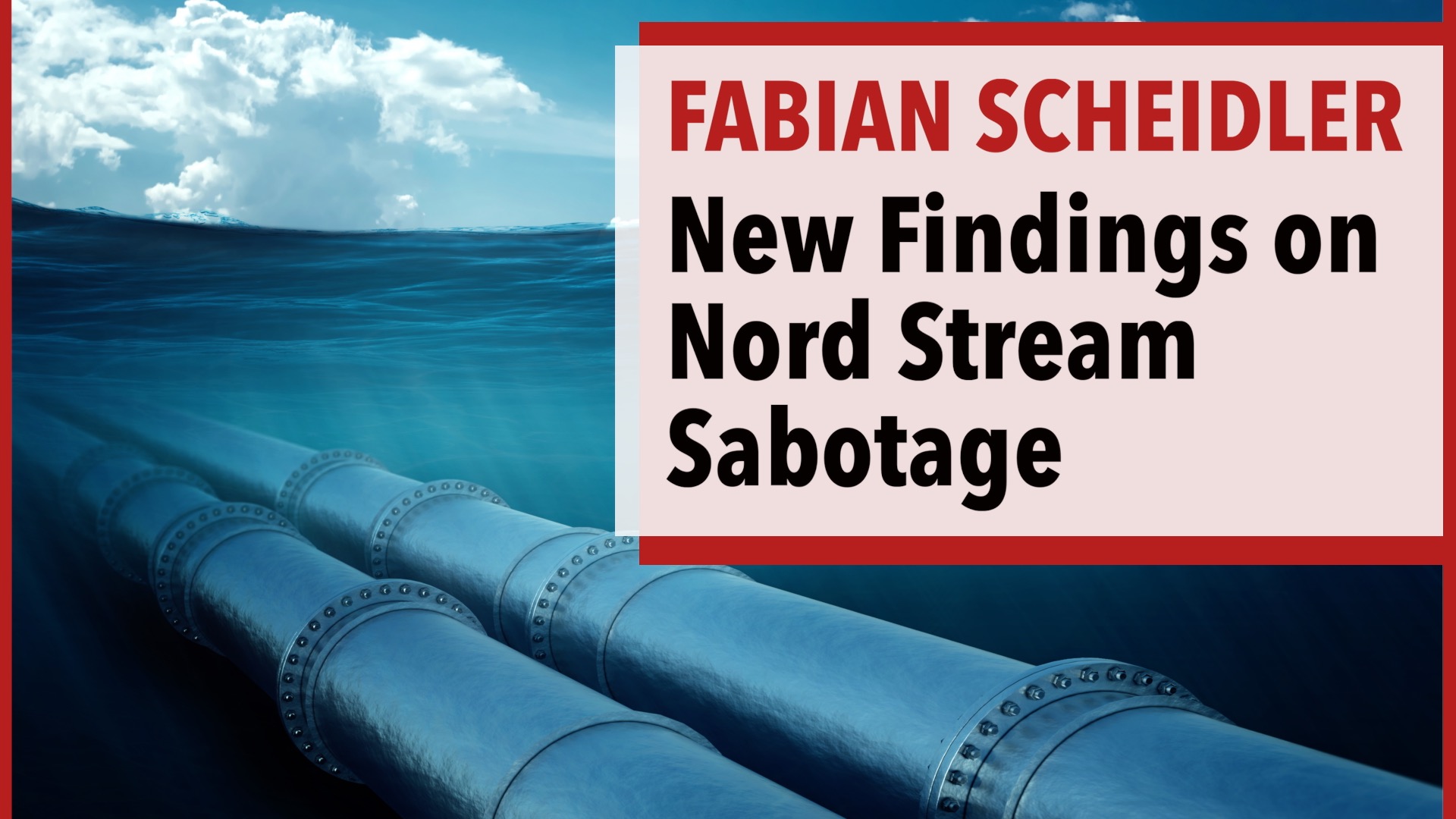 New Findings On Nord Stream Sabotage & US Obstruction Of Diplomacy