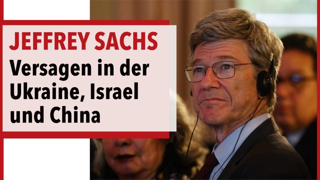 Prof. Jeffrey Sachs über das Scheitern der Ukraine, Israels Krieg in Gaza, China und mehr