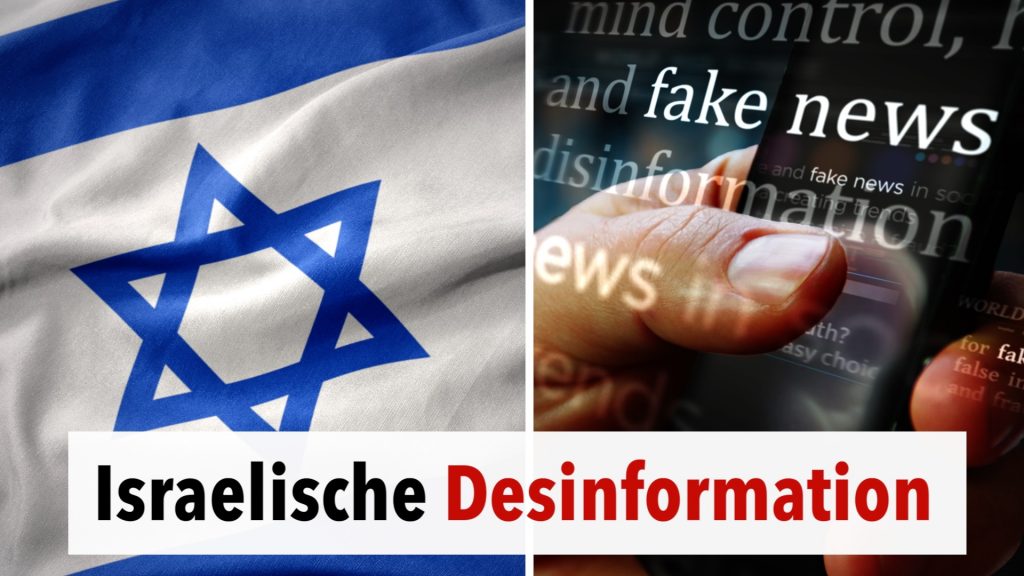 Israels Desinformationskampagne entlarvt