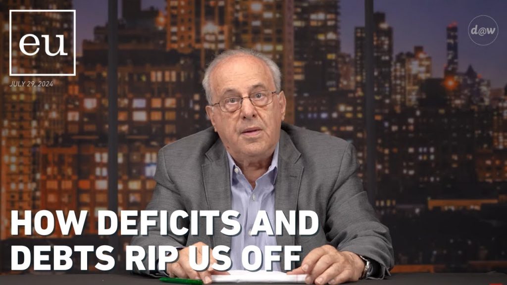 Economic Update: How Deficits and Debts Rip Us Off