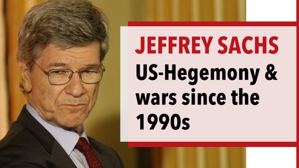 How the Neocons Chose Hegemony Over Peace Beginning in the Early 1990s - Jeffrey Sachs