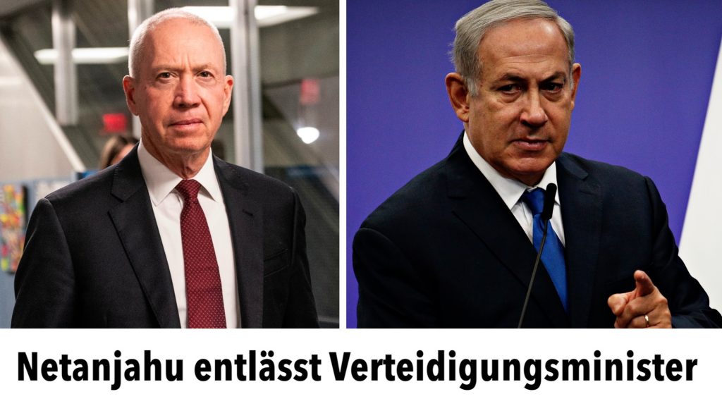 Israelischer Verteidigungsminister Gallant von Netanjahu entlassen