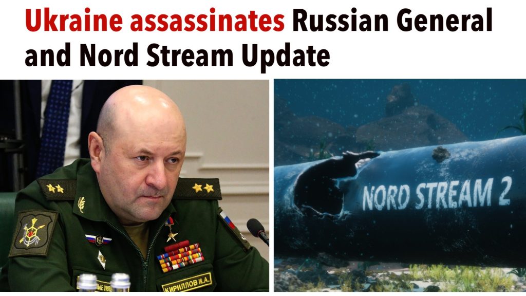 Ukraine assassinates Russian General, Nord Stream & West's Hypocrisy in Syria