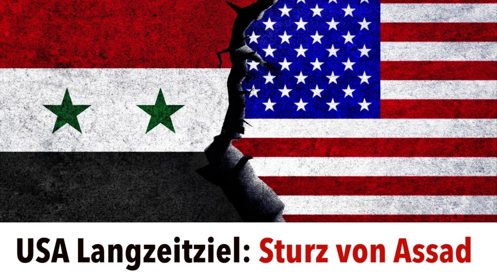 Die Besessenheit der USA, Assad zu stürzen