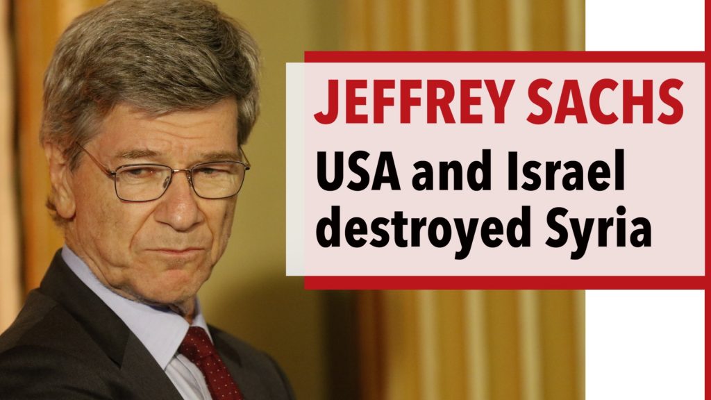 How the US and Israel Destroyed Syria and Called it Peace - Jeffrey Sachs