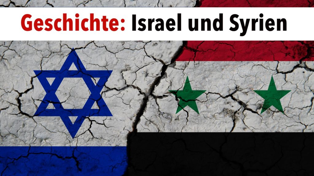 Die Geschichte des Konflikts zwischen Israel und Syrien